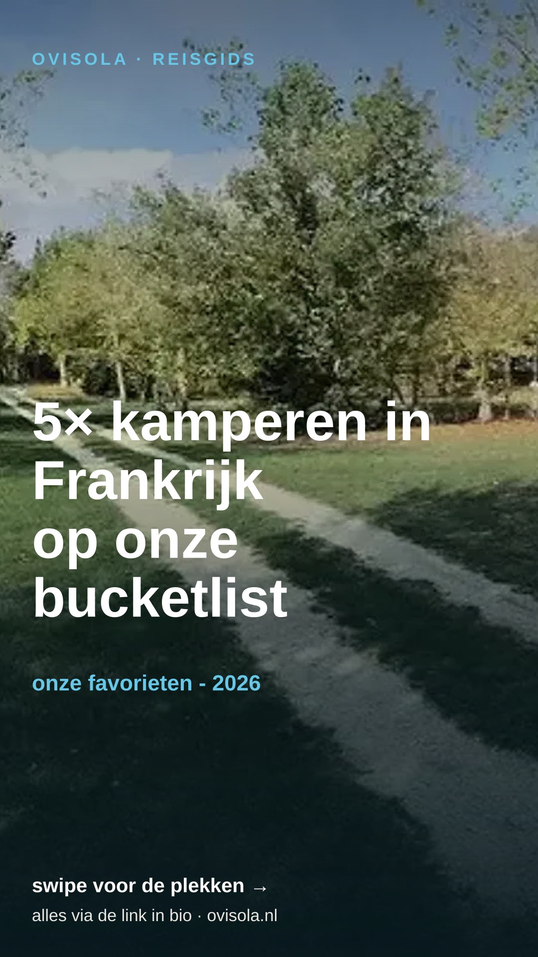 5× kamperen in Frankrijk op onze bucketlist
